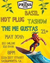 Basil / Hot Plug / Tashow / The Me Gustas