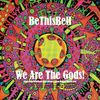 We Are The Gods! Album - 2014 We Are The Gods! (Downloads)