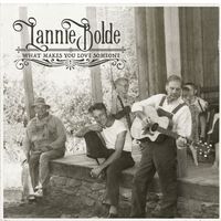 What Makes You Love Someone by Lannie Bolde