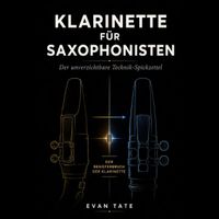 Klarinette für Saxophonisten