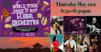 Moorestown: World Stage: Dance It Out! The Global Orchestra! *** Postponed until Thursday May 21st***