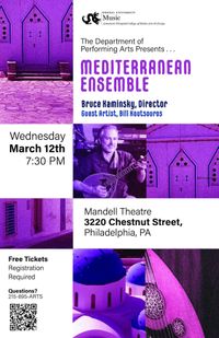 Drexel University Mediterranean Ensemble winter concert with Special Guest Bill Koutsouros 