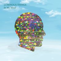 In My Mind by LuminousThings