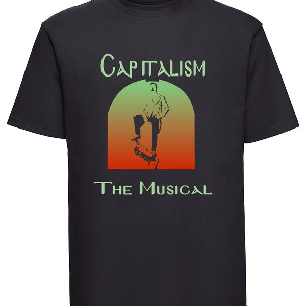 Capitalism: The Musical T-shirt