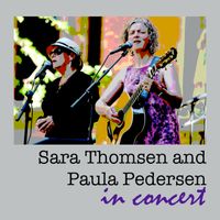 Sara Thomsen and Paula Pedersen Concert