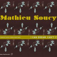 I Can Dream, Can't I? by Mathieu Soucy