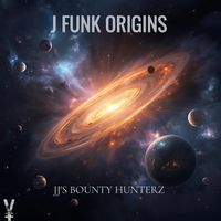 J FUNK ORIGINS FULL QUALITY by JJ'S BOUNTY HUNTERZ