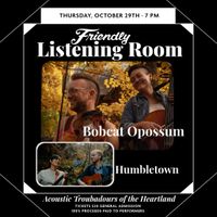 Humbletown with Bobcat Opossum at the Friendly Listening Room