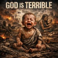 GOD IS TERRIBLE  by NEWISREAL
