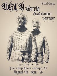 Ugly | Sorcia | Dead Canyon | Sorrower