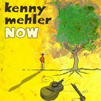 Now by Kenny Mehler