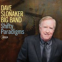 Shifty Paradigms by Dave Slonaker Big Band