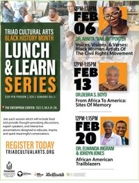 Triad Cultural Arts Black History Month Lunch & Learn Series