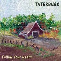 Follow Your Heart by Taterbugs