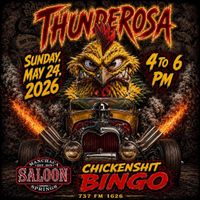 Thunderosa @ Chickenshit Bingo!