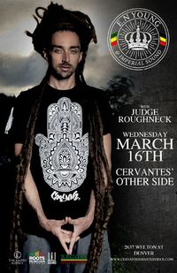 Judge Roughneck and E.N. Young & Imperial Sound (of Tribal Seeds) 