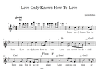 Love Only Knows How To Love