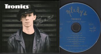 2013 M'Lady's label CD issue of early Tronics material from 1977/78.
