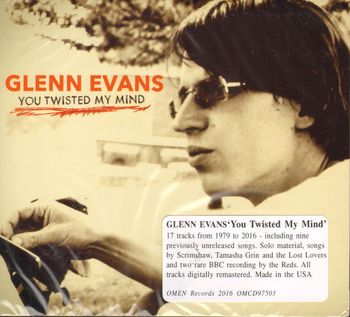 "You Twisted My Mind", digitally remastered 2016 compilation featuring solo material and songs from the Reds, Scrimshaw, Lost Lovers and Tamaha Grin. Includes nine previously unreleased tracks.
