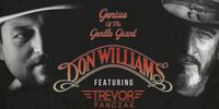 Genius of the Gentle Giant - Tribute to Don WIlliams featuring Trevor Panczak