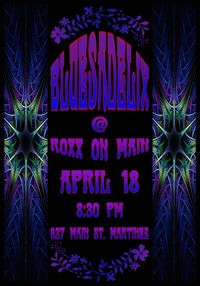 Bluesadelix At Roxx On Main - CANCELLED DUE TO COVID-19