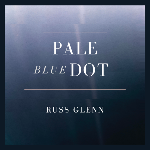 Russ Glenn - Pale Blue Dot Links