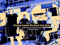 Curley Lamb Nu-Soul-Jaz Trio @ Mouzon House!
