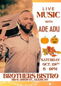 Ade Adu Live @ Brothers Bistro