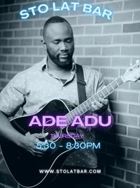 Ade Adu Live @ Sto Lat Bar