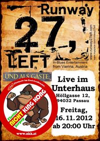 Nicht King Kong & Runway 27, Left @ Unterhaus Passau