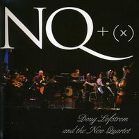 NQ + (x) by Doug Lofstrom and the New Quartet