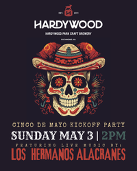 Los Hermanos Alacranes Play Hardywood Downtown CINCO de MAYO