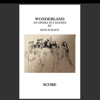 Wonderland, the Opera by Ron Surace