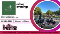 The PriSSillas @ Morton Arboretum TICKETS MUST BE PURCHASED IN ADVANCE