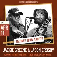Jackie Greene & Jason Crosby (Matinee Added) - SOLD OUT!