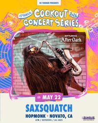 Saxsquatch | Cookout Concert Series | BottleRock AfterDark