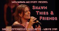 Santa Barbara Jazz Society presents Shawn Thies & Friends, feat music from the Great American Songbook