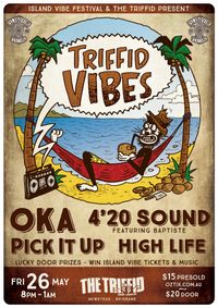 Triffid Vibes: Featuring Oka, 4'20 Sound, Pick It up & High Life