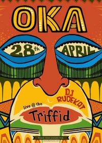 OKA @ the Triffid