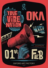 OKA & TRUE VIBENATION @ the Oxford Arts Factory