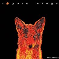 Hot Mess by Coyote Kings w/Tiph Dames