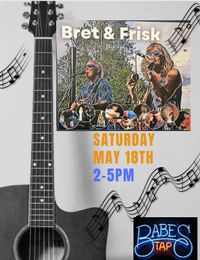 Bret & Frisk @ Babe's Tap & Grill
