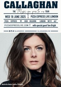Nashville Meets London Presents: Callaghan (SOLD OUT)