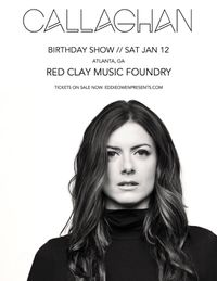 DULUTH GA - Callaghan Birthday show!