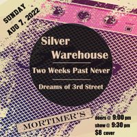2WPN @ Mortimer's, playing with Dreams of 3rd Street and Silver Warehouse!