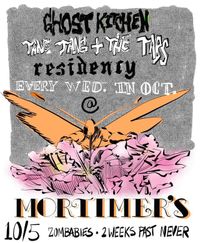 2WPN @ Mortimer's, playing with Ghost Kitchen, Tang and the Tabs, and the Zombabies