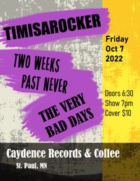 2WPN @ Caydence, playing with Timisarocker and The Very Bad Days