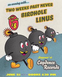 2WPN @ Caydence, opening for Birdhole and Linus!
