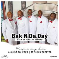 Bak N Da Day Live at Attucks Theater