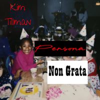 Persona Non Grata (The Instrumentals) by Kim Tillman